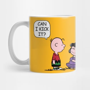 Can I Kick it? Mug